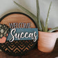 Welcome Succas Door Hanger