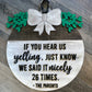 If You Hear Us Yelling Door Hanger